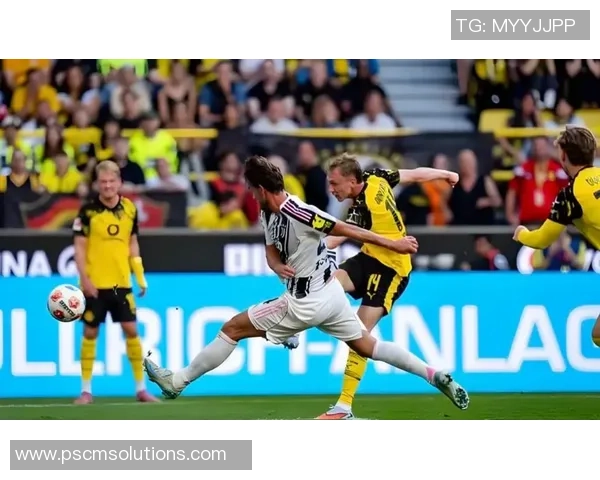 友谊赛多特蒙德与尤文图斯激战成平局精彩瞬间回顾与十大进球集锦